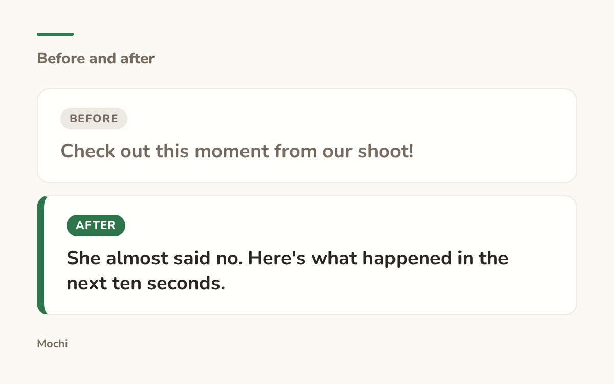 Post-style card: the weak opener 'Check out this moment from our shoot!' rewritten as 'She almost said no. Here's what happened in the next ten seconds.'
