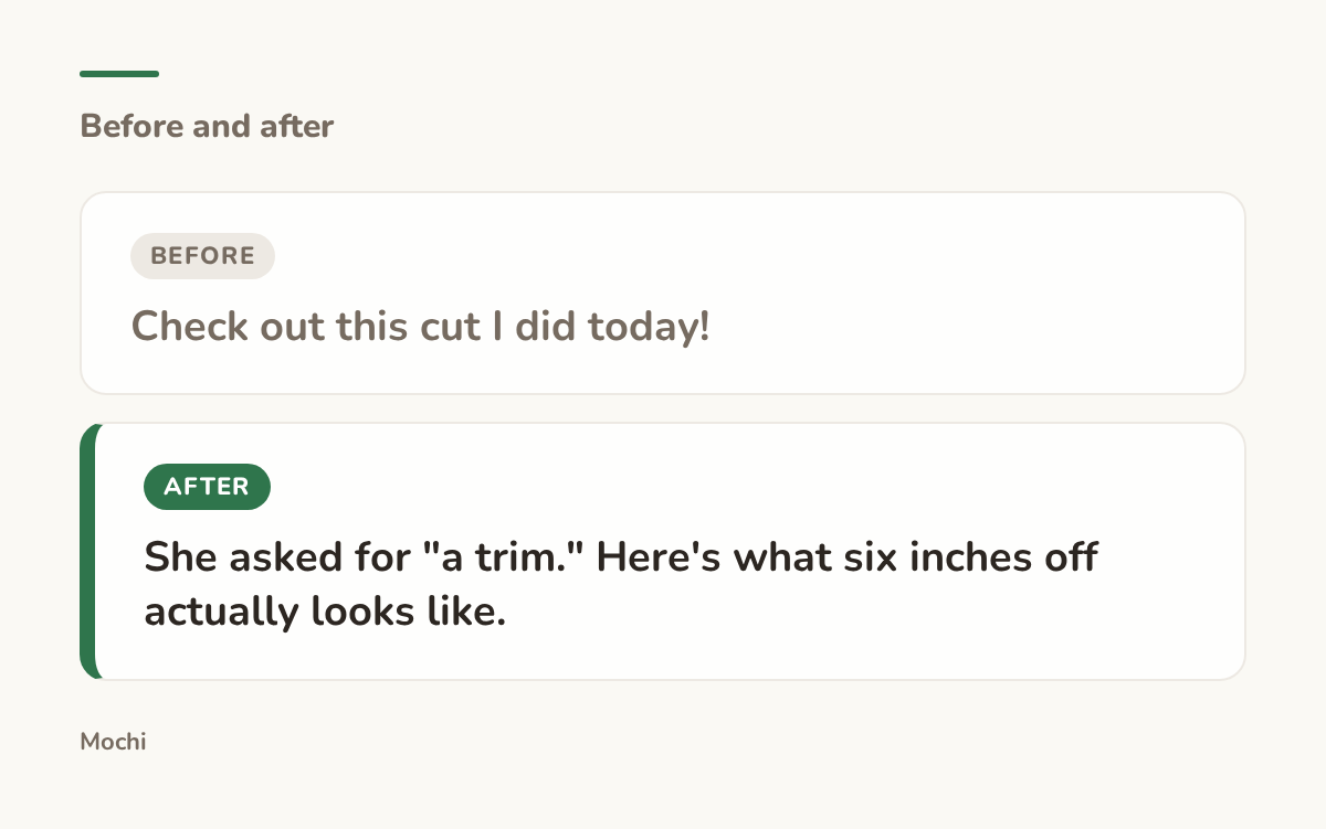 Post-style card: the weak opener 'Check out this cut I did today!' rewritten as 'She asked for "a trim." Here's what six inches off actually looks like.'