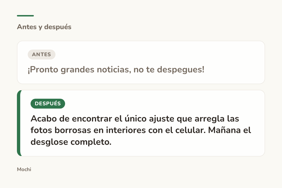 Tarjeta estilo publicación: la apertura débil '¡Pronto grandes noticias, no te despegues!' reescrita como 'Acabo de encontrar el único ajuste que arregla las fotos borrosas en interiores con el celular. Mañana el desglose completo.'