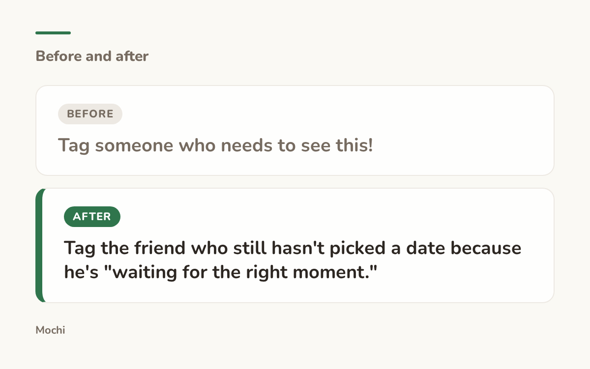 Post-style card: the weak opener 'Tag someone who needs to see this!' rewritten as 'Tag the friend who still hasn't picked a date because he's "waiting for the right moment."'