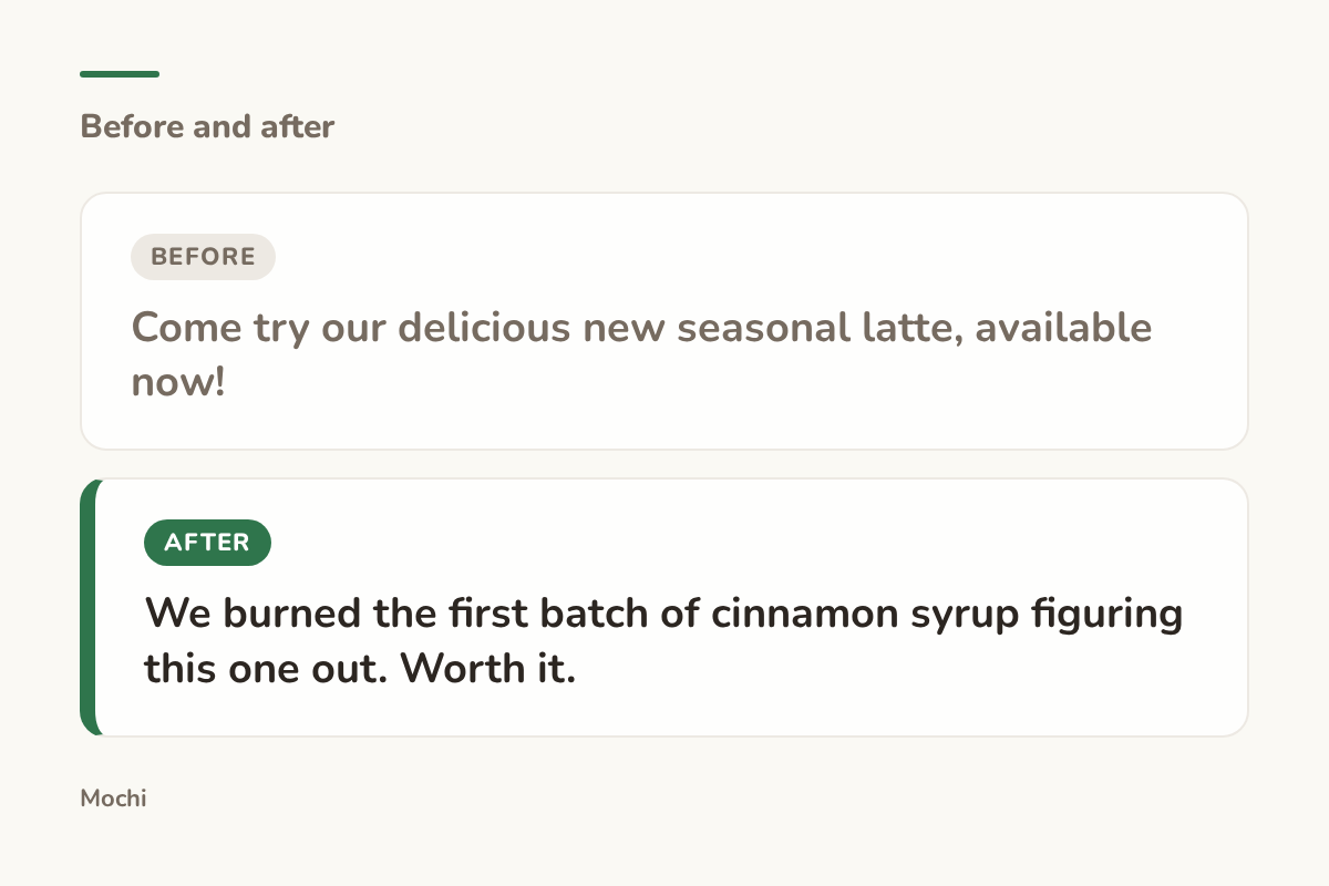Post-style card: the weak opener 'Come try our delicious new seasonal latte, available now!' rewritten as 'We burned the first batch of cinnamon syrup figuring this one out. Worth it.'