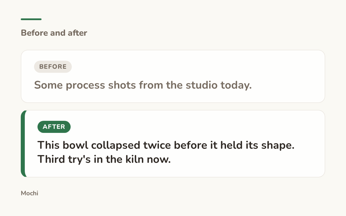 Post-style card: the weak opener 'Some process shots from the studio today.' rewritten as 'This bowl collapsed twice before it held its shape. Third try's in the kiln now.'