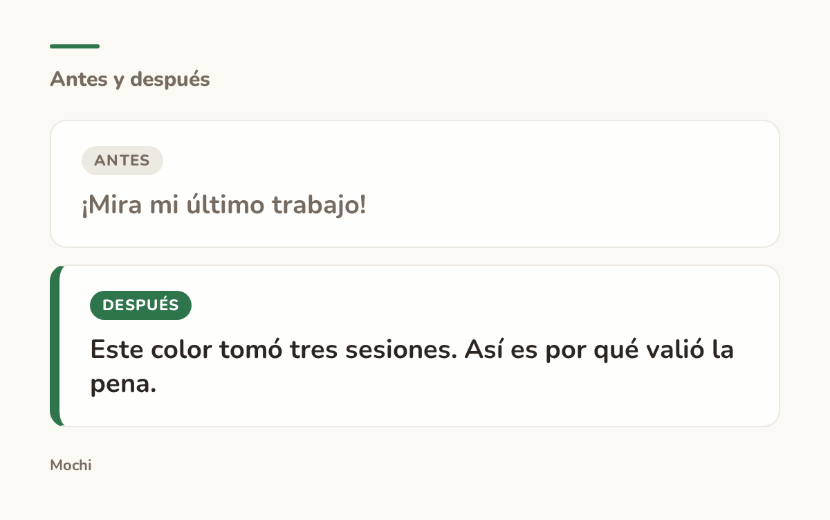 Tarjeta estilo publicación: la apertura débil '¡Mira mi último trabajo!' reescrita como 'Este color tomó tres sesiones. Así es por qué valió la pena.'