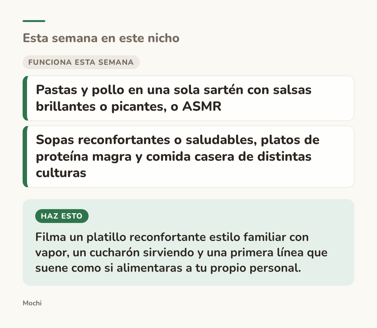 Tarjeta: funciona esta semana: Pastas y pollo en una sola sartén con salsas brillantes o picantes, o ASMR, Sopas reconfortantes o saludables, platos de proteína magra y comida casera de distintas culturas. Haz esto: Filma un platillo reconfortante estilo familiar con vapor, un cucharón sirviendo...