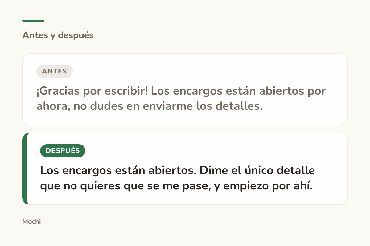 Tarjeta estilo publicación: la apertura débil '¡Gracias por escribir! Los encargos están abiertos por ahora, no dudes en enviarme los detalles.' reescrita como 'Los encargos están abiertos. Dime el único detalle que no quieres que se me pase, y empiezo por ahí.'