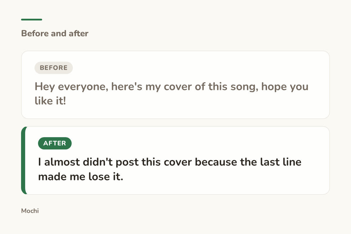 Post-style card: the weak opener 'Hey everyone, here's my cover of this song, hope you like it!' rewritten as 'I almost didn't post this cover because the last line made me lose it.'