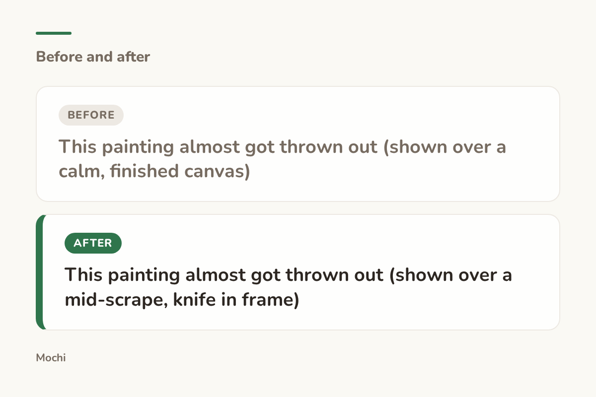 Post-style card: the weak opener 'This painting almost got thrown out (shown over a calm, finished canvas)' rewritten as 'This painting almost got thrown out (shown over a mid-scrape, knife in frame)'